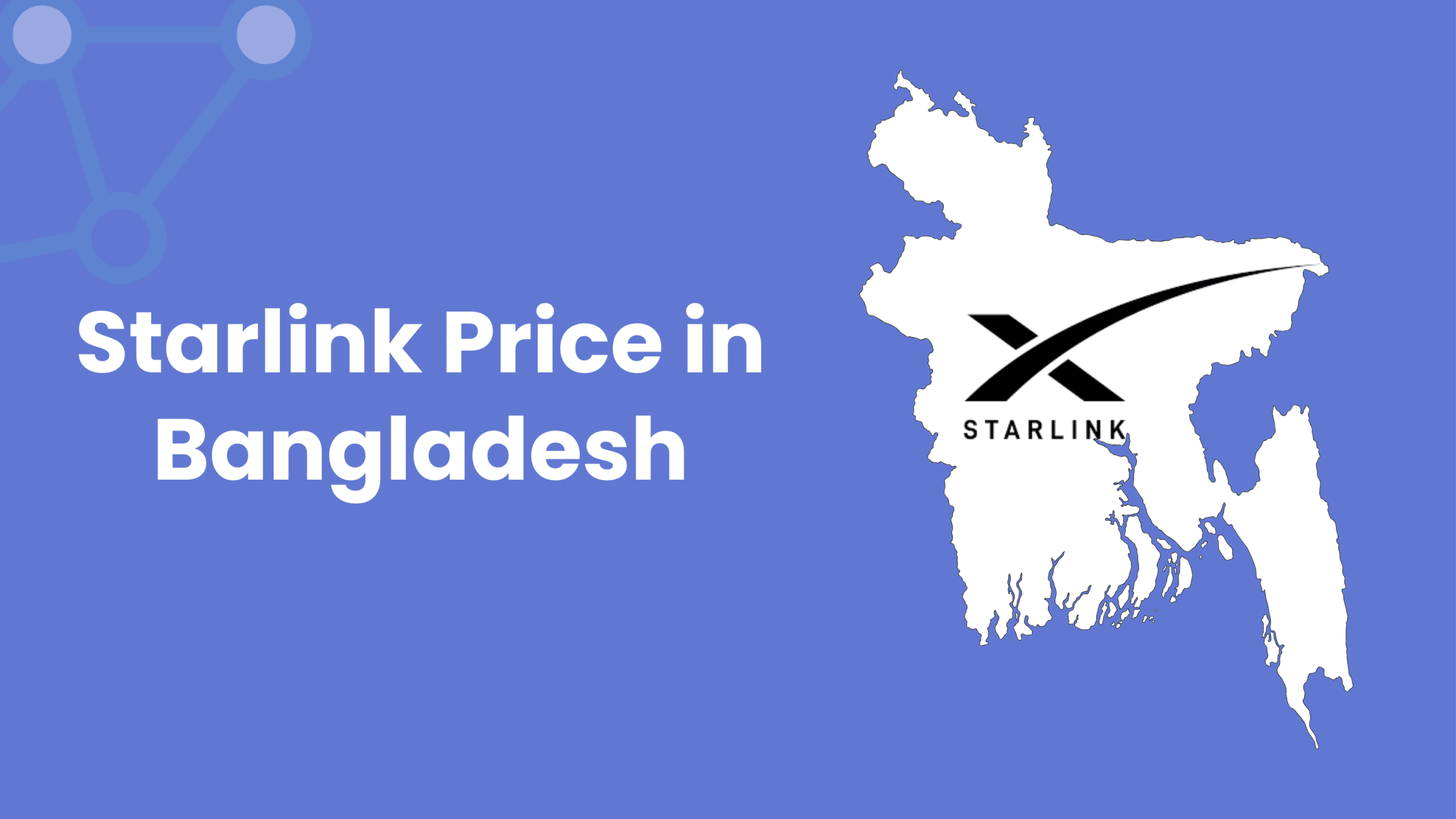 Starlink Price in Bangladesh, Starlink Bangladesh, Starlink internet plans, Starlink monthly cost, Starlink Mini price
